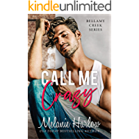 Call Me Crazy: A Small Town Marriage of Convenience Romance (Bellamy Creek Series Book 3) (English Edition)